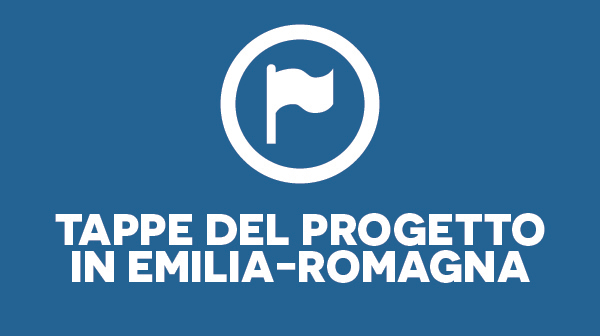 tappe del progetto in Emilia-Romagna